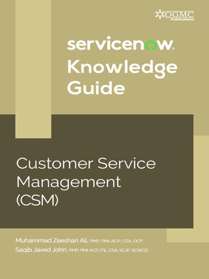 cover image of ServiceNow CSM (Customer Service Management) Knowledge Guide